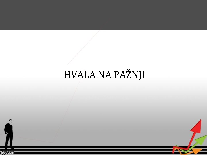 HVALA NA PAŽNJI HVALA NA PAŽNJI