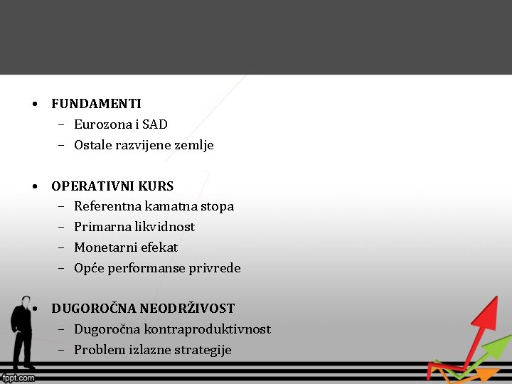 • FUNDAMENTI – Eurozona i SAD – Ostale razvijene zemlje • OPERATIVNI KURS • FUNDAMENTI – Eurozona i SAD – Ostale razvijene zemlje • OPERATIVNI KURS