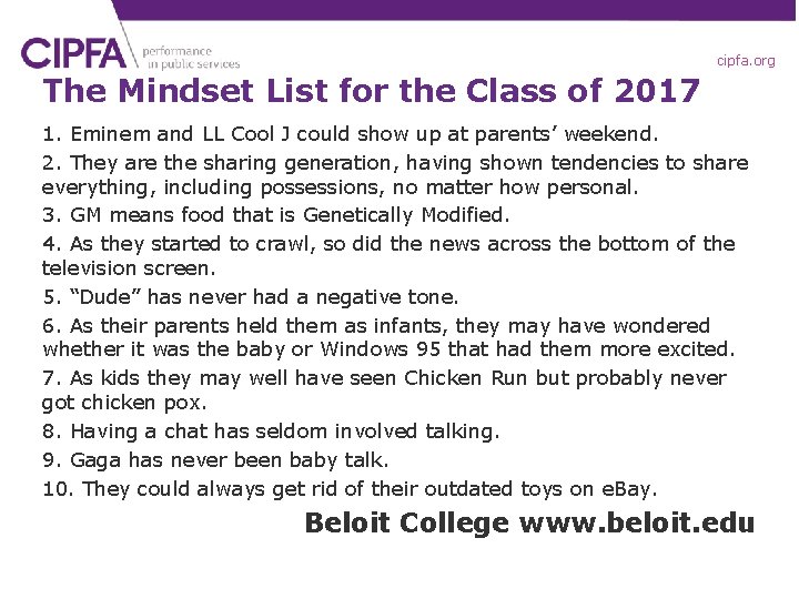 cipfa. org The Mindset List for the Class of 2017 1. Eminem and LL