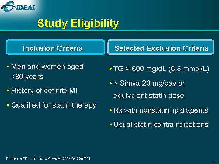 Study Eligibility Inclusion Criteria Selected Exclusion Criteria • Men and women aged 80 years