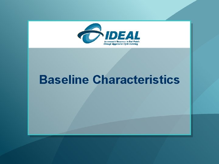 Baseline Characteristics 