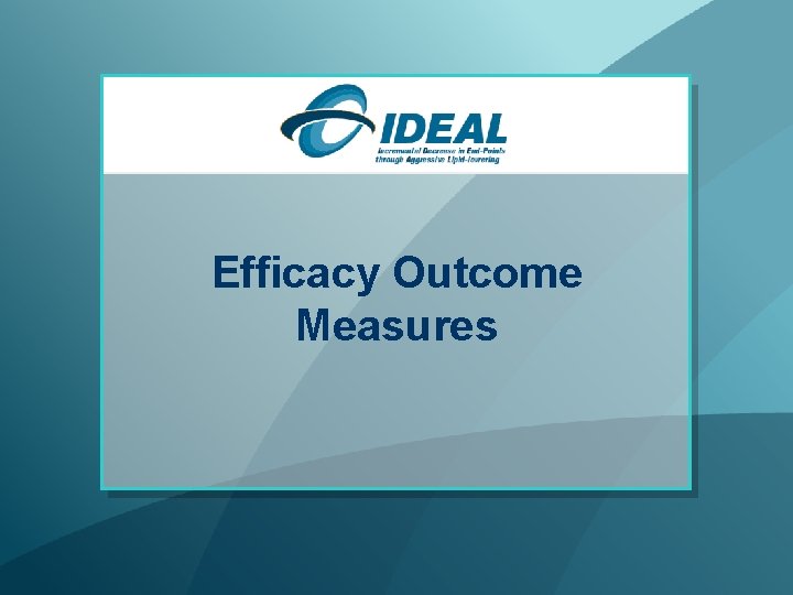 Efficacy Outcome Measures 