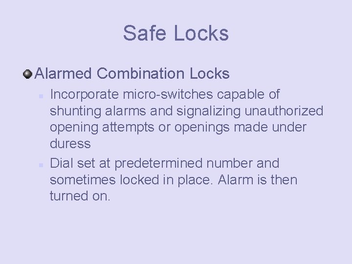 Safe Locks Alarmed Combination Locks n n Incorporate micro-switches capable of shunting alarms and