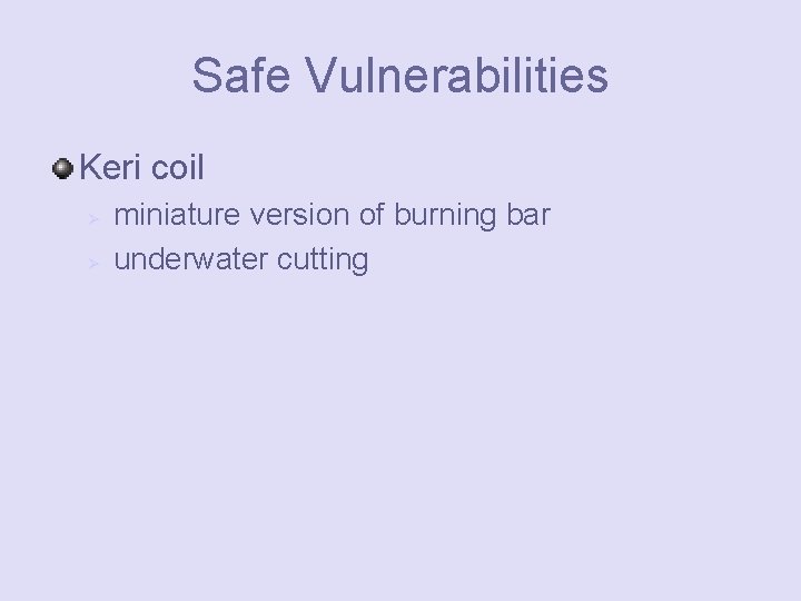 Safe Vulnerabilities Keri coil Ø Ø miniature version of burning bar underwater cutting 