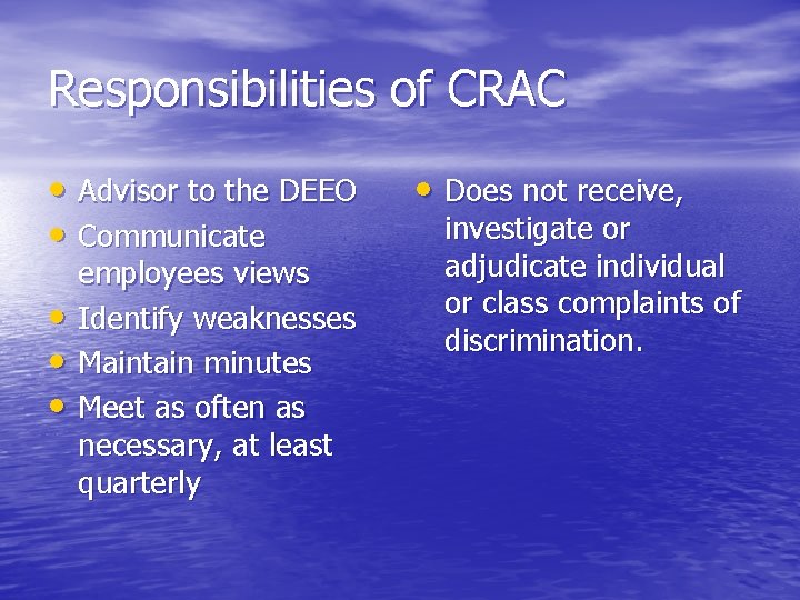 Responsibilities of CRAC • Advisor to the DEEO • Communicate • • • employees
