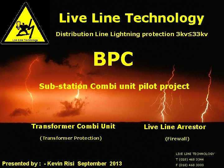 Live Line Technology Distribution Line Lightning protection 3 kv≤ 33 kv BPC Sub-station Combi