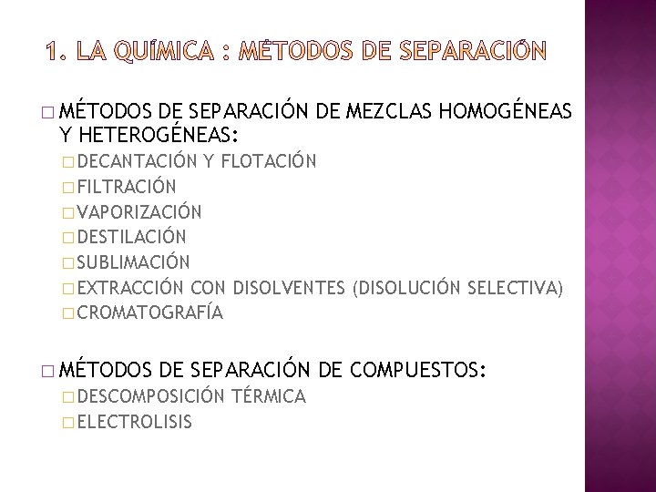 � MÉTODOS DE SEPARACIÓN DE MEZCLAS HOMOGÉNEAS Y HETEROGÉNEAS: � DECANTACIÓN Y FLOTACIÓN �