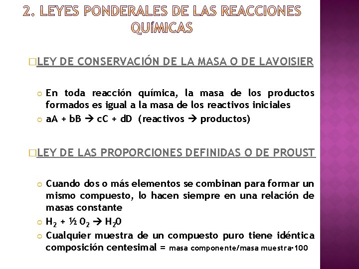 �LEY En toda reacción química, la masa de los productos formados es igual a