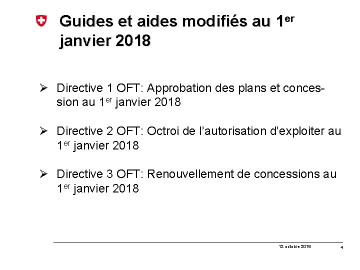 Guides et aides modifiés au 1 er janvier 2018 Ø Directive 1 OFT: Approbation