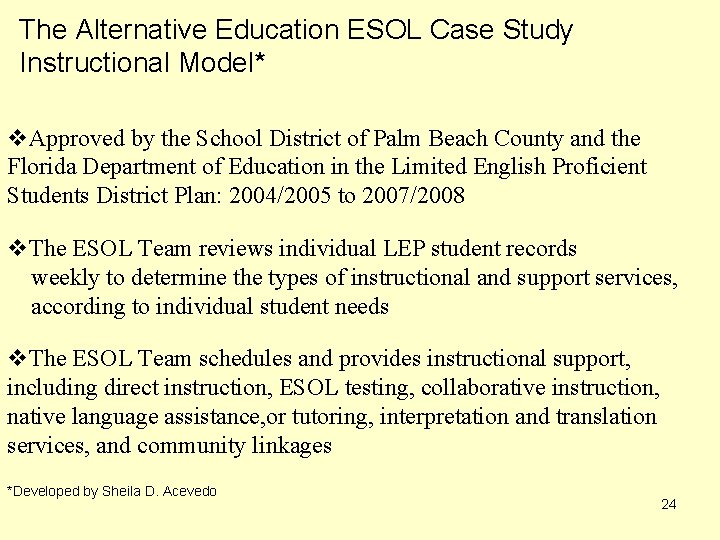 The Alternative Education ESOL Case Study Instructional Model* v. Approved by the School District