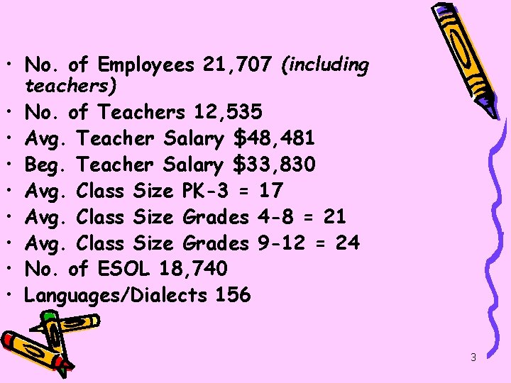  • No. of Employees 21, 707 (including teachers) • No. of Teachers 12,