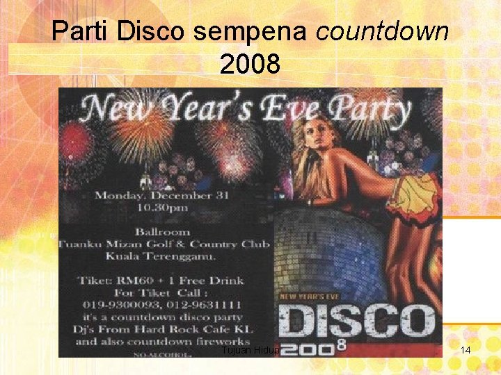 Parti Disco sempena countdown 2008 Tujuan Hidup 14 