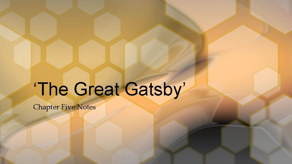 ‘The Great Gatsby’ Chapter Five Notes 