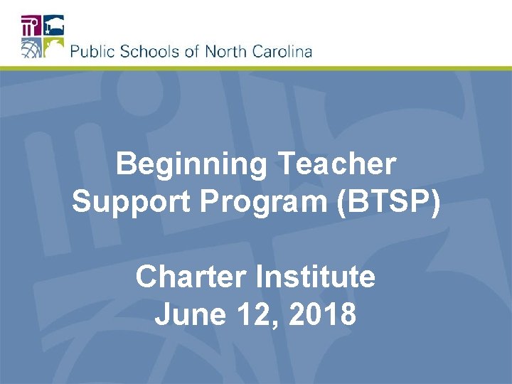 Beginning Teacher Support Program BTSP Charter Institute June