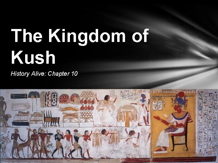 Kush Def The Kingdom of Kush History Alive Chapter 10