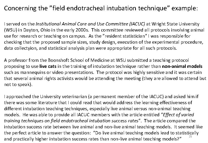 Concerning the ”field endotracheal intubation technique” example: Review questions I served on the Institutional