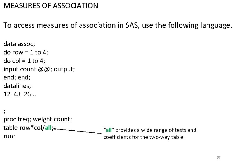 MEASURES OF ASSOCIATION The effect of transforming one variable To access measures of association