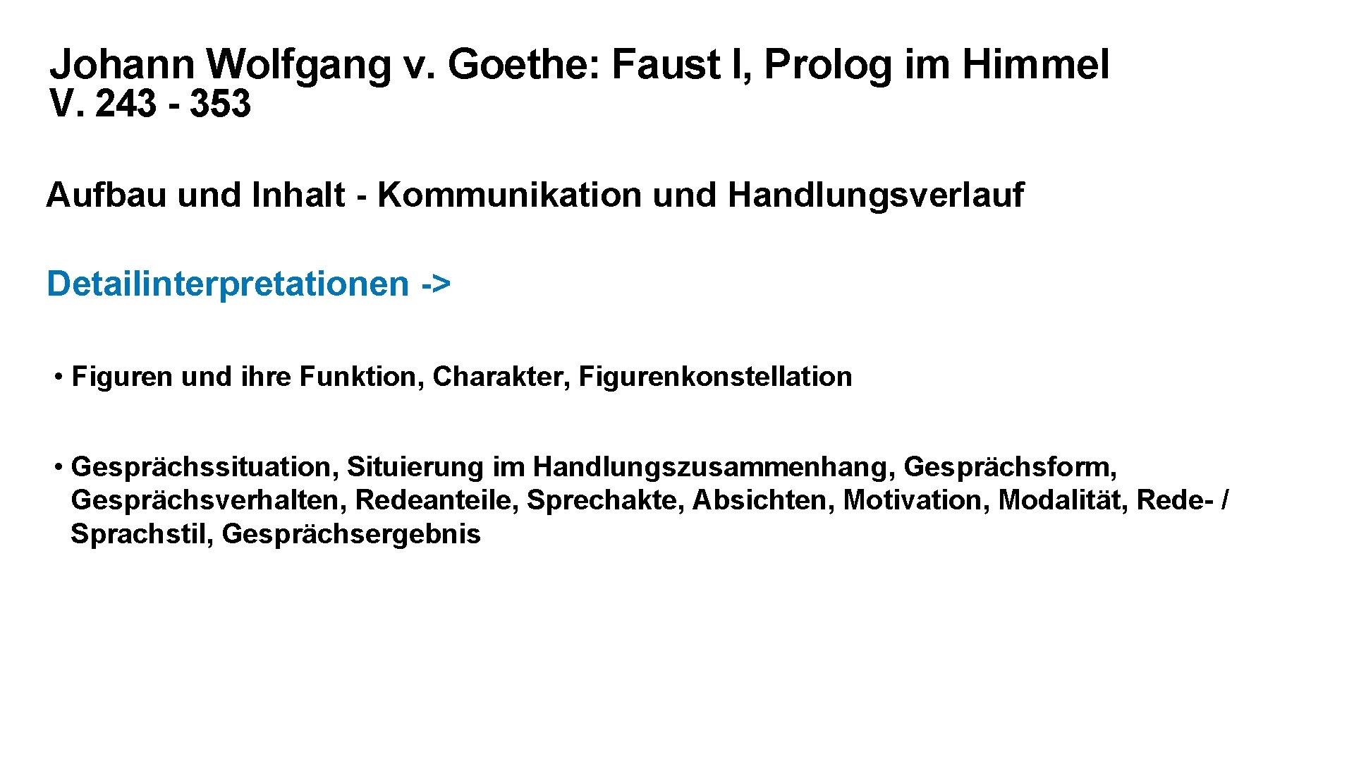 Johann Wolfgang v. Goethe: Faust I, Prolog im Himmel V. 243 - 353 Aufbau