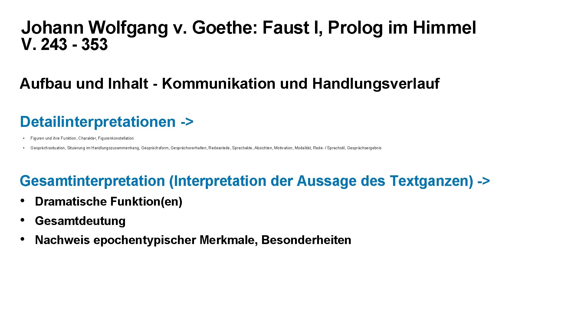 Johann Wolfgang v. Goethe: Faust I, Prolog im Himmel V. 243 - 353 Aufbau