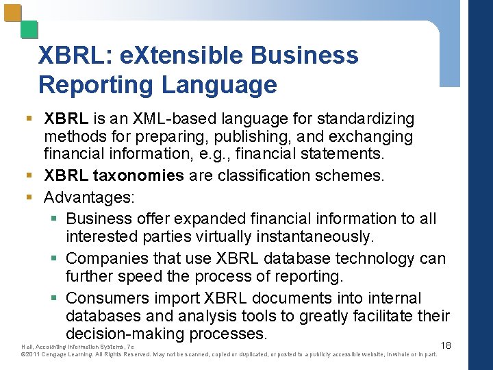 XBRL: e. Xtensible Business Reporting Language § XBRL is an XML-based language for standardizing