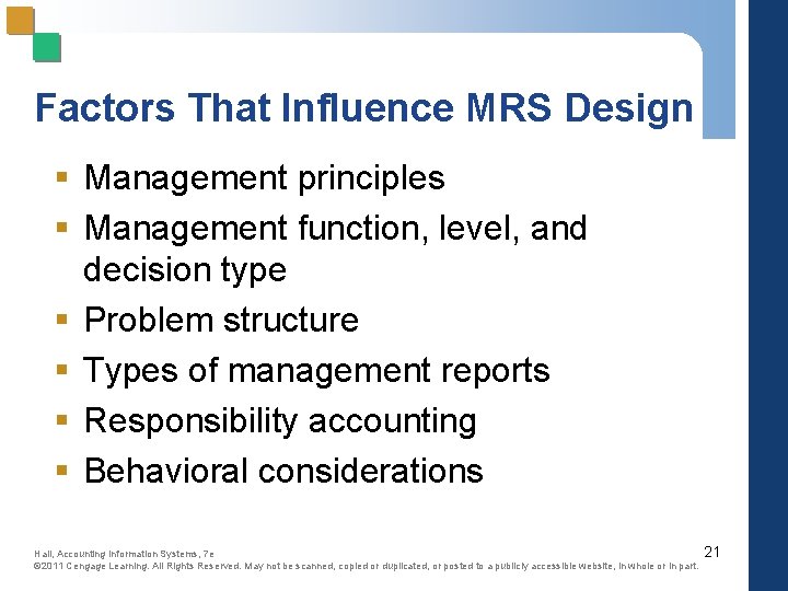 Factors That Influence MRS Design § Management principles § Management function, level, and decision