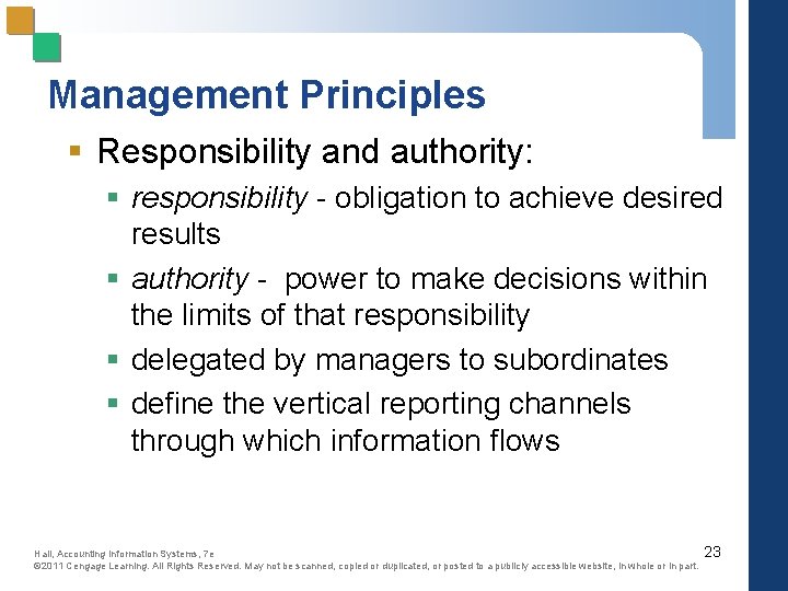 Management Principles § Responsibility and authority: § responsibility - obligation to achieve desired results