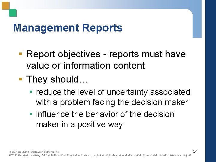 Management Reports § Report objectives - reports must have value or information content §