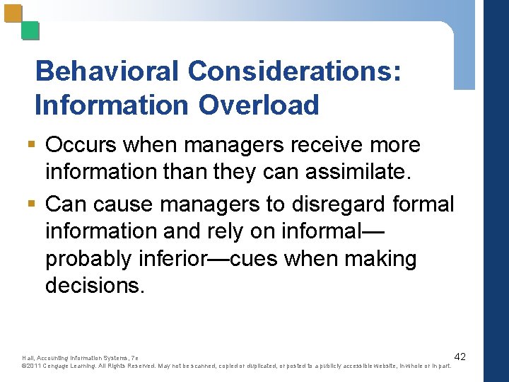 Behavioral Considerations: Information Overload § Occurs when managers receive more information than they can