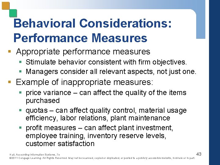 Behavioral Considerations: Performance Measures § Appropriate performance measures § Stimulate behavior consistent with firm