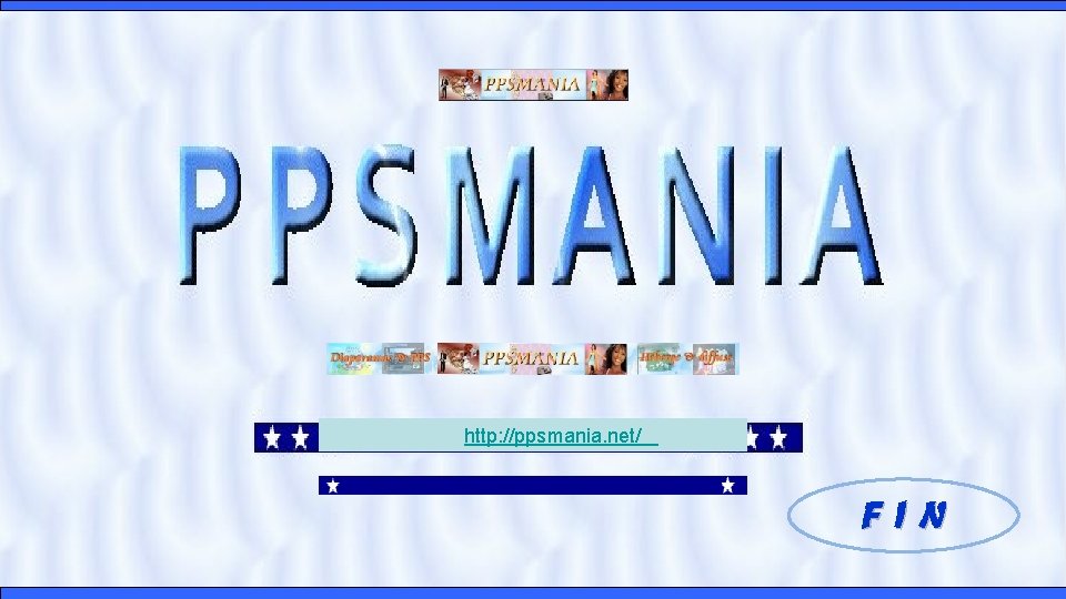 http: //ppsmania. net/ F I N 