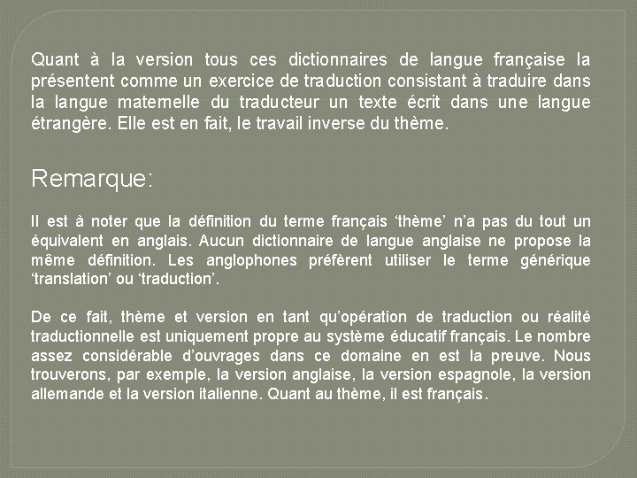 Quant à la version tous ces dictionnaires de langue française la présentent comme un