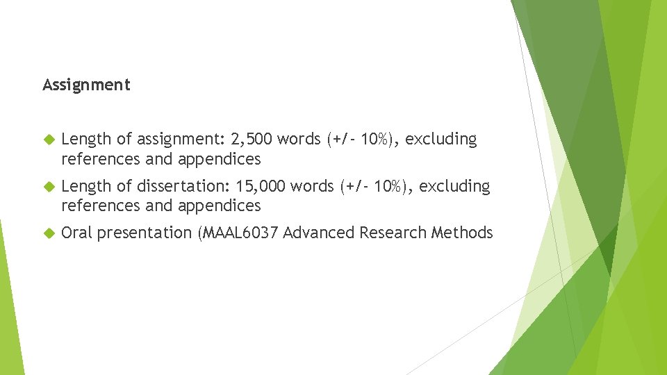 Assignment Length of assignment: 2, 500 words (+/- 10%), excluding references and appendices Length