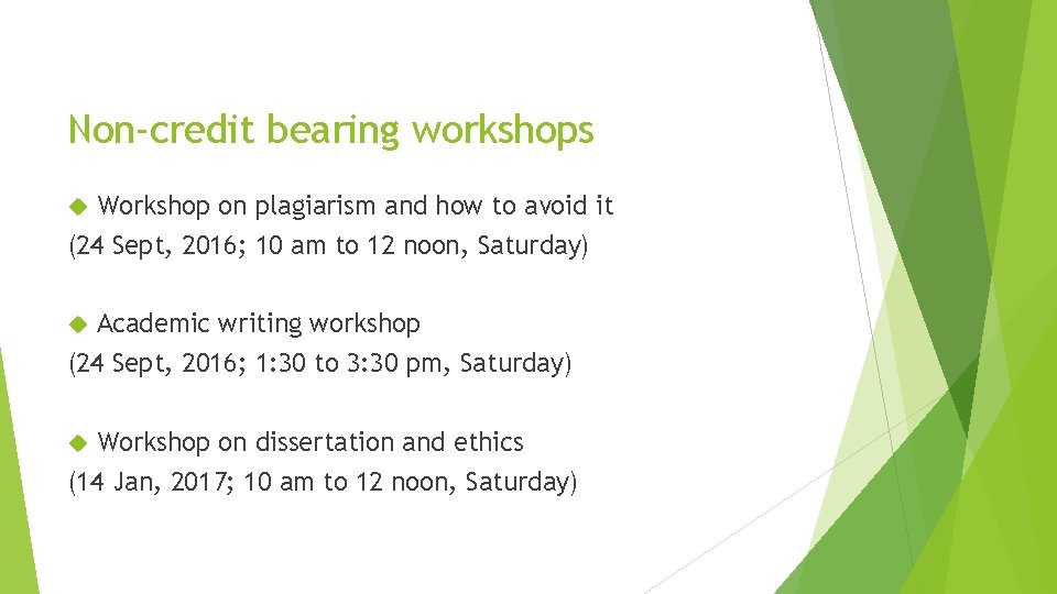 Non-credit bearing workshops Workshop on plagiarism and how to avoid it (24 Sept, 2016;