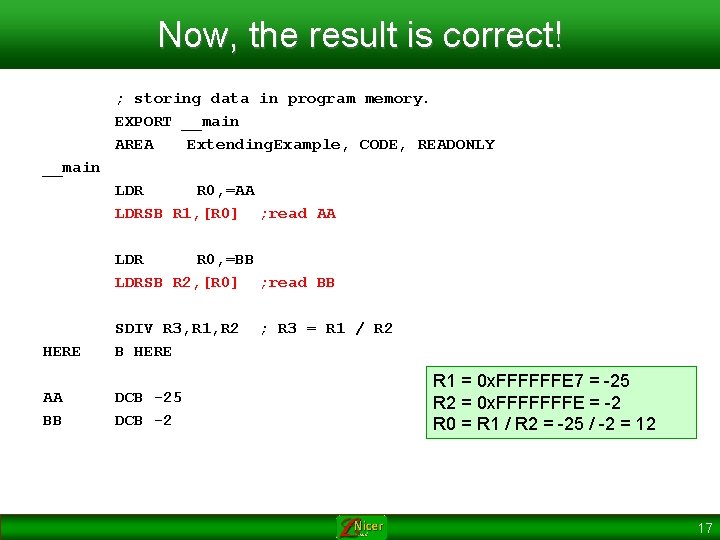 Now, the result is correct! ; storing data in program memory. EXPORT __main AREA Now, the result is correct! ; storing data in program memory. EXPORT __main AREA