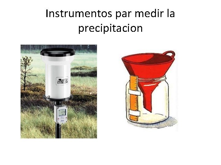 Instrumentos par medir la precipitacion 