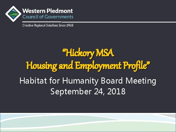 Hickory MSA Housing and Employment Profile Habitat for