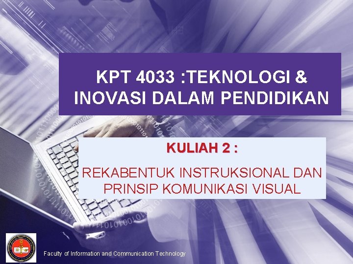 KPT 4033 : TEKNOLOGI & INOVASI DALAM PENDIDIKAN KULIAH 2 : REKABENTUK INSTRUKSIONAL DAN