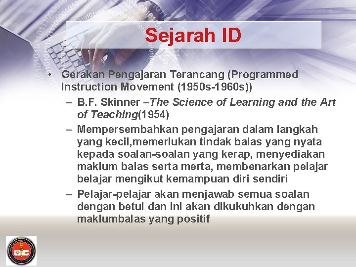 Sejarah ID • Gerakan Pengajaran Terancang (Programmed Instruction Movement (1950 s-1960 s)) – B.