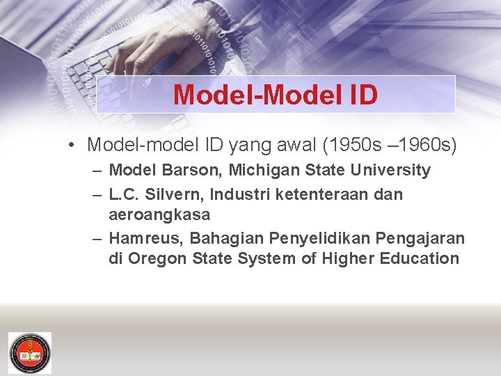 Model-Model ID • Model-model ID yang awal (1950 s – 1960 s) – Model