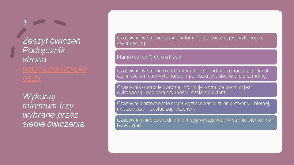 1. Zeszyt ćwiczeń Podręcznik strona www. Learning. Ap ps. pl Wykonaj minimum trzy wybrane