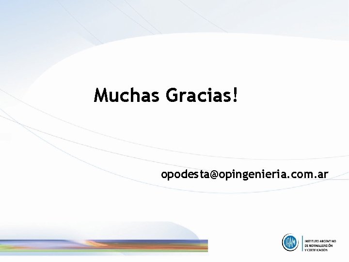 Muchas Gracias! opodesta@opingenieria. com. ar 