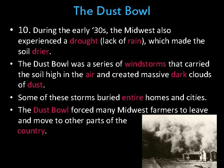 The Dust Bowl • 10. During the early ‘ 30 s, the Midwest also The Dust Bowl • 10. During the early ‘ 30 s, the Midwest also