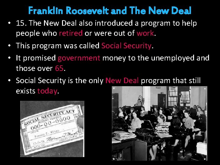 Franklin Roosevelt and The New Deal • 15. The New Deal also introduced a Franklin Roosevelt and The New Deal • 15. The New Deal also introduced a
