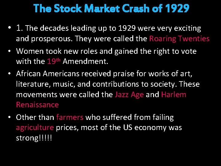 The Stock Market Crash of 1929 • 1. The decades leading up to 1929 The Stock Market Crash of 1929 • 1. The decades leading up to 1929