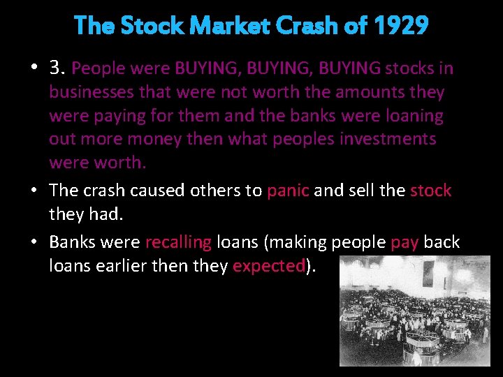The Stock Market Crash of 1929 • 3. People were BUYING, BUYING stocks in The Stock Market Crash of 1929 • 3. People were BUYING, BUYING stocks in