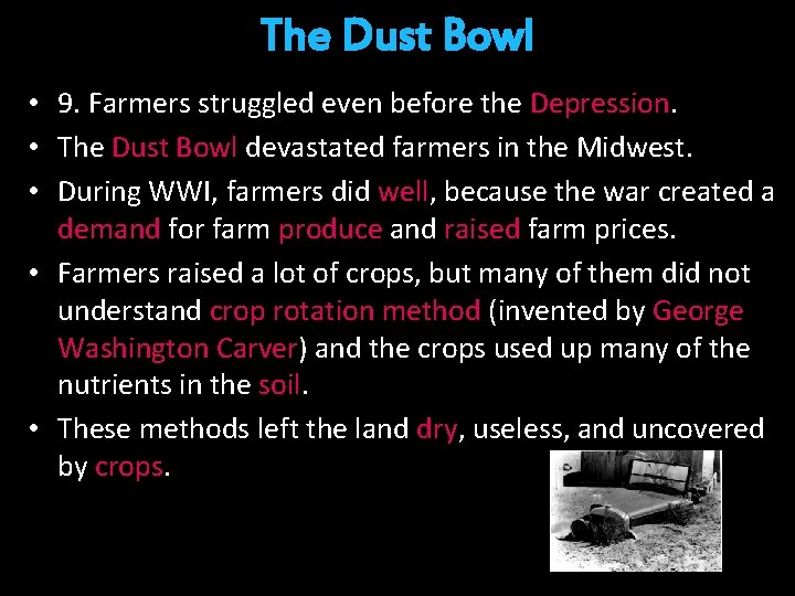 The Dust Bowl • 9. Farmers struggled even before the Depression. • The Dust The Dust Bowl • 9. Farmers struggled even before the Depression. • The Dust