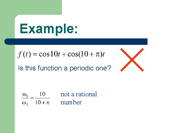 Example: Is this function a periodic one? not a rational number 