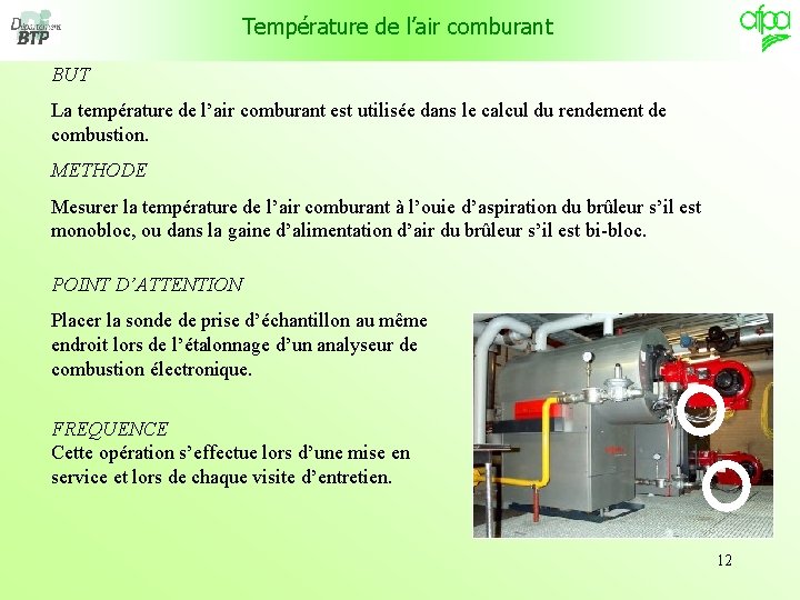 Température de l’air comburant BUT La température de l’air comburant est utilisée dans le