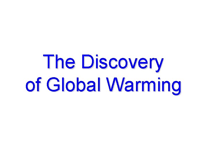 The Discovery of Global Warming 