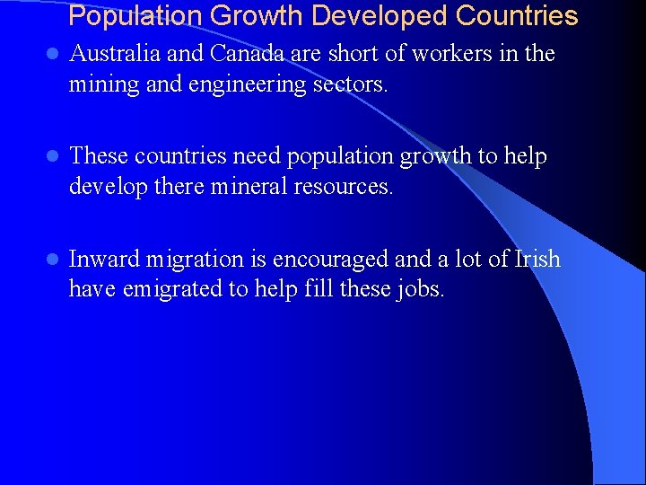 Population Growth Developed Countries l Australia and Canada are short of workers in the